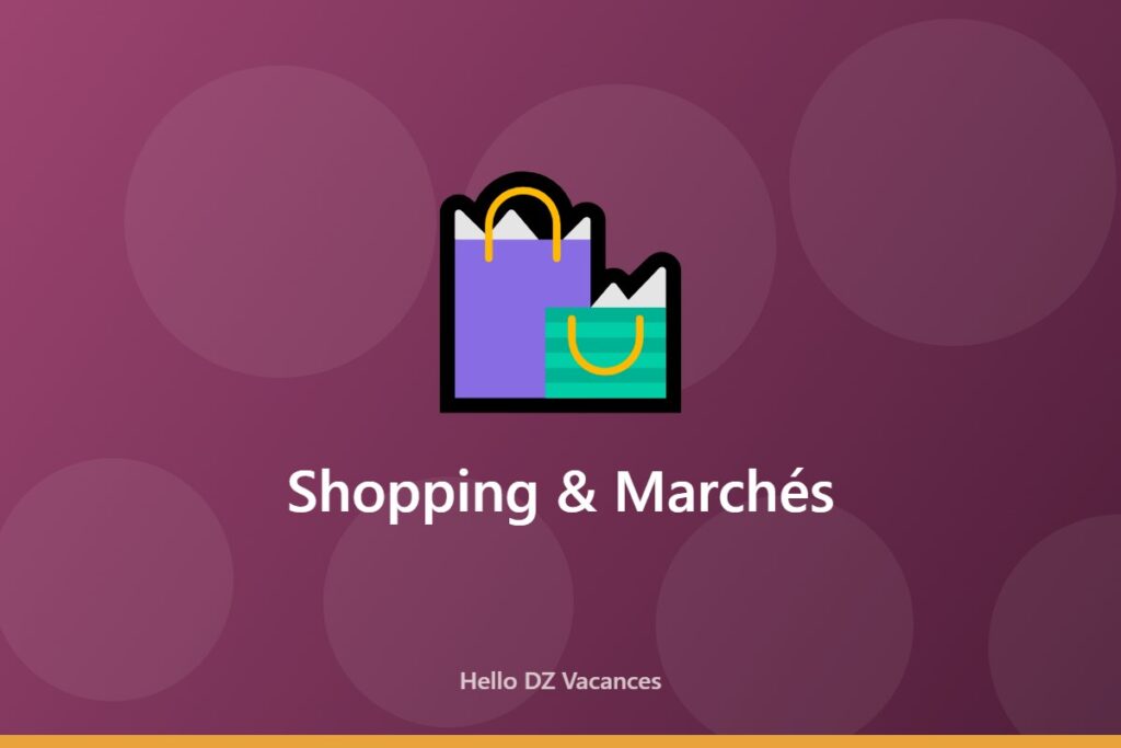 Illustration générique de la catégorie Shopping & Marchés sur Hello DZ Vacances